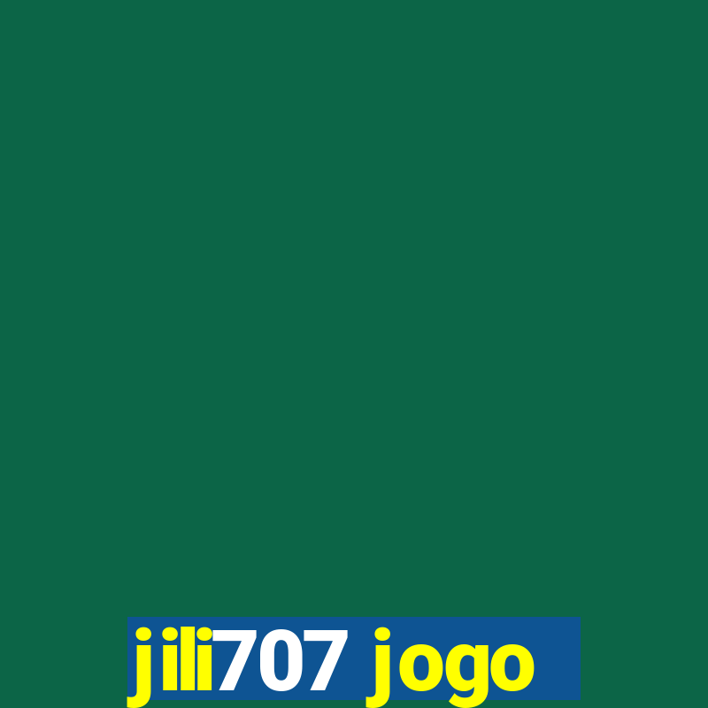 jili707 jogo